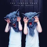 Thick as Thieves - Temper Trap [CD]