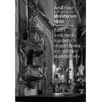 Ministerium verbi - Adolf Kajpr