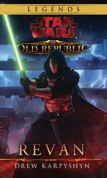 Star Wars Legends - The Old Republic: Revan - Drew Karpyshyn (CS)