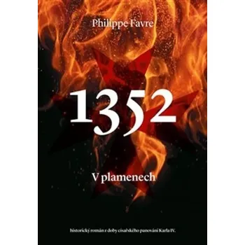 1352: V plamenech - Philippe Favre