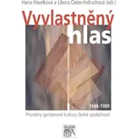 Vyvlastněný hlas: Proměny genderové…