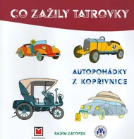 Co zažily Tatrovky: Autopohádky z Kopřivnice - Radim Zátopek