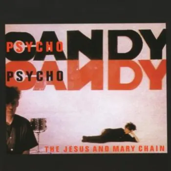 Zahraniční hudba Psychocandy - Jesus & Mary Chain [CD]