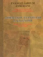 Assemanov evanjeliár a kalendár Evangeliarium Assemani - Martin Slaninka