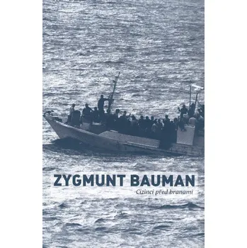 Cizinci před branami - Zygmunt Bauman