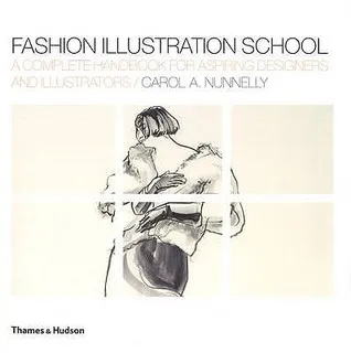 Umění Fashion Illustration School - Carol A. Nunnelly (EN)