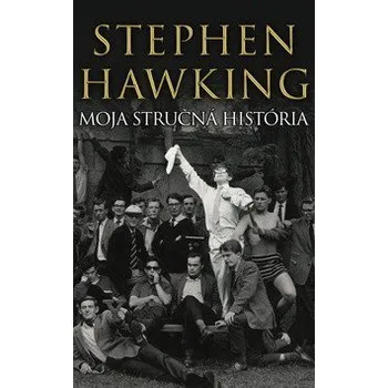Literární biografie Moja stručná história - Stephen Hawking