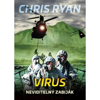 Virus: Neviditelný zabiják - Chris Ryan