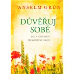 Důvěřuj sobě: Jak s odvahou překonávat…