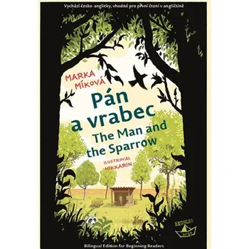 Pán a vrabec/The Man and the Sparrow -…