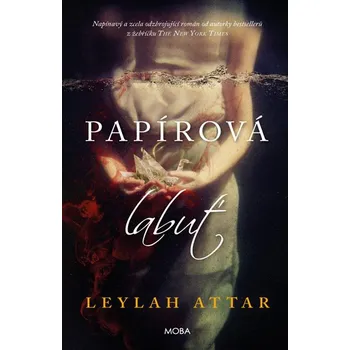 Papírová labuť - Leylah Attar