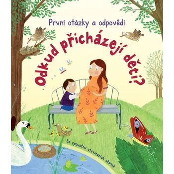 Bystrá hlava Odkud přicházejí děti?: První otázky a odpovědi - Svojtka & Co.