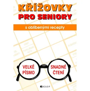 Křížovky pro seniory s oblíbenými recepty - Helena Rytířová Kniha Křížovky pro seniory s oblíbenými recepty - Helena Rytířová