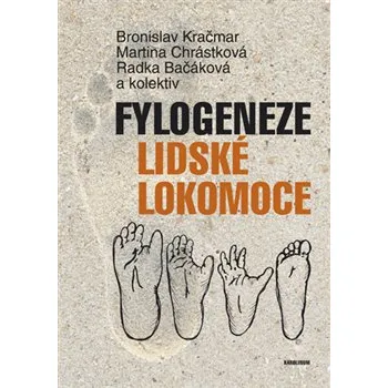 Příroda Fylogeneze lidské lokomoce - Radka Bačáková , Marie Chrastná , Bronislav Kračmar