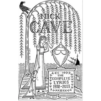 Cizojazyčná kniha The Complete Lyrics 1978-2013 - Nick Cave (EN)