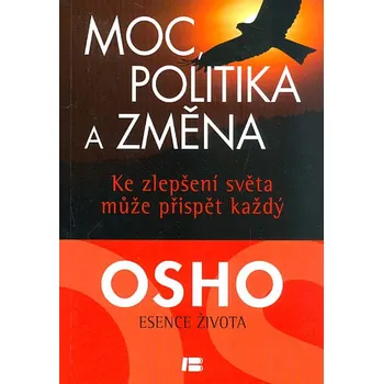 Osobní rozvoj Moc, politika a změna - Osho
