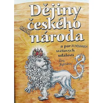 Leporelo Dějiny udatného českého národa - Lucie Seifertová