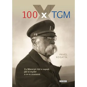 100 x TGM - Pavel Kosatík