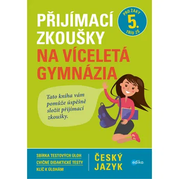 Český jazyk Přijímací zkoušky na víceletá gymnázia: Český jazyk - Vlasta Gazdíková