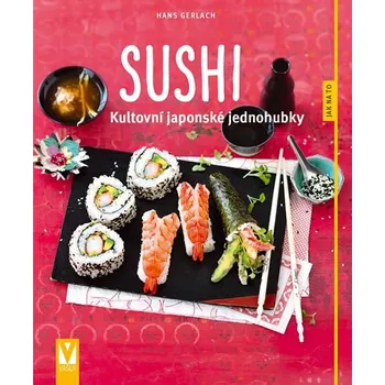 Sushi: Kultovní japonské jednohubky - Hans Gerlach