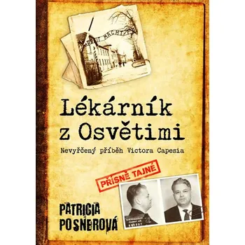 Recenze Lékárník z Osvětimi: Dosud nevyřčený příběh Victora Capesia - Patricia Posnerová
