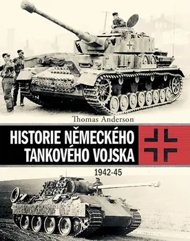kniha Historie německého tankového vojska 1942-45 - Thomas Anderson
