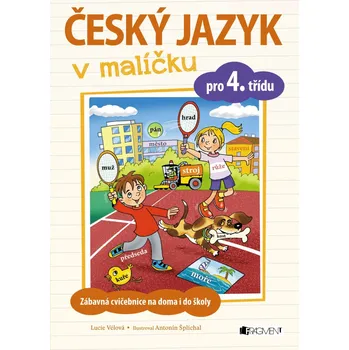 Český jazyk Český jazyk v malíčku pro 4. třídu - Lucie Vélová