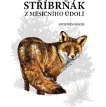 Stříbrňák z Měsíčního údolí - Antonín…