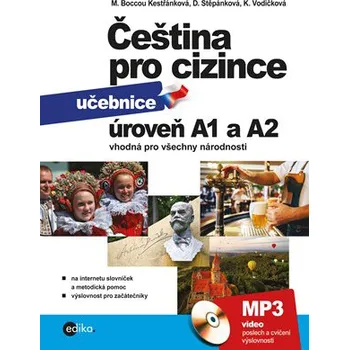 Český jazyk Čeština pro cizince A1 a A2 - Marie Boccou Kestřánková, Dagmar Štěpánková, Anna Černá, Jitka Veroňková, Kateřina Vodičková