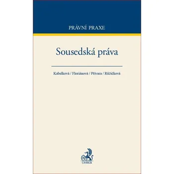 Sousedská práva - Eva Kabelková a kol.