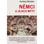 Němci a jejich mýty - Herfried Münkler