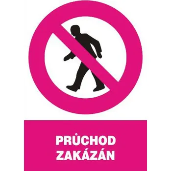 Výstražná páska Průchod zakázán - plastová tabulka A4 MAGG 120201
