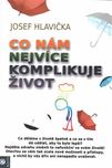 Co nám nejvíce komplikuje život - Josef…