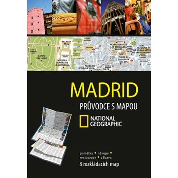 Madrid: Průvodce s mapou National Geographic - CPress