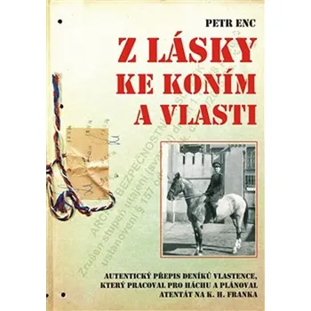 Z lásky ke koním a vlasti - Petr Enc