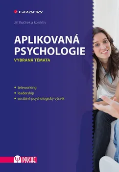 Aplikovaná psychologie - Jiří Kučírek a kol.