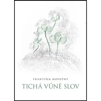 Poezie Tichá vůně slov - František Novotný