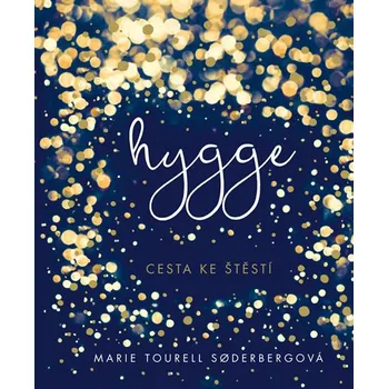 Recenze Hygge: Cesta ke štěstí - Marie Tourell Söderbergová 