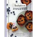 Bezlepková kuchyně: Lahodné pokrmy pro…