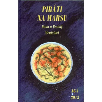 Piráti na Marsu - Dana Mentzlová, Rudolf Mentzl