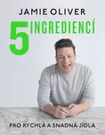 5 ingrediencí: Pro snadná a rychlá…