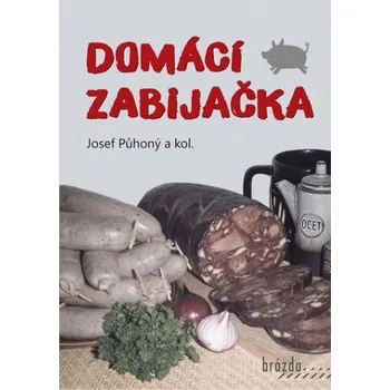 Domácí zabijačka - Josef Půhoný 