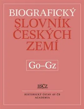 Literární biografie Biografický slovník českých zemí 20: Go-Gz - Marie Makariusová