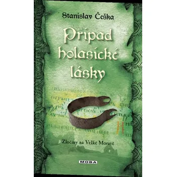 Případ holasické lásky - Stanislav Češka
