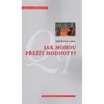 Jak mohou přežít hodnoty? - Jiří Hanuš