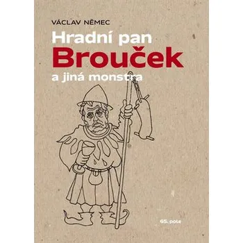 Hradní pan Brouček a jiná monstra -…