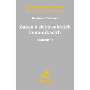 Zákon o elektronických komunikacích: Komentář - Barbora Vlachová