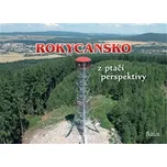 Rokycansko z ptačí perspektivy - Petr…