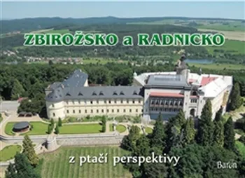 Cestování Zbirožsko a Radnicko z ptačí perspektivy - Jan Brož, Petr Prášil