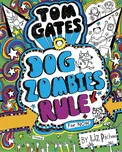 Tom Gates: Dog Zombies Rule (for Now) -…